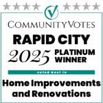 Community Votes Rapid City SD 2025 Home Improvements and Renovations Platinum Winner