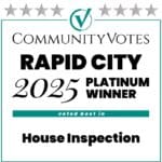 Community Votes Rapid City 2025 House Inspection Platinum Winner