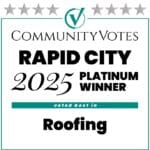 Community Votes Rapid City SD 2025 Roofing Platinum Winner